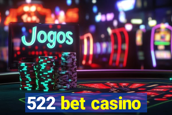 522 bet casino