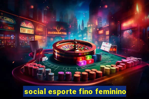 social esporte fino feminino