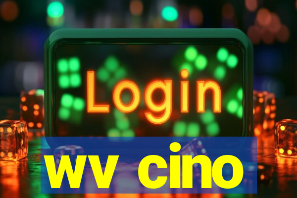 wv cino