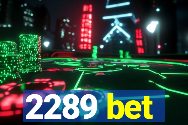 2289 bet