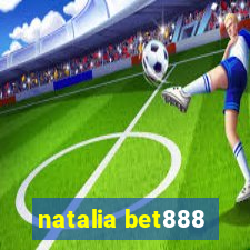 natalia bet888