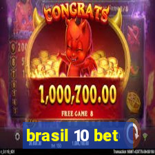 brasil 10 bet