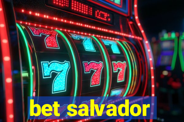 bet salvador