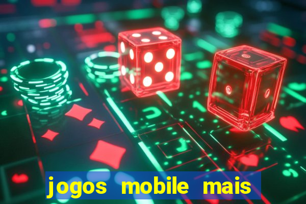 jogos mobile mais jogados 2024