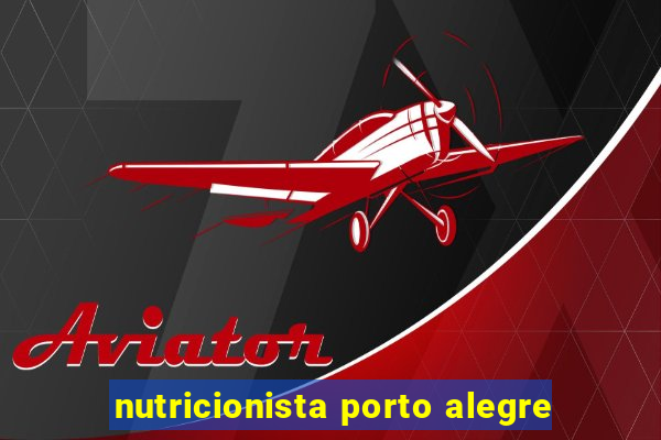 nutricionista porto alegre