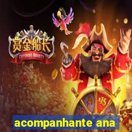 acompanhante ana