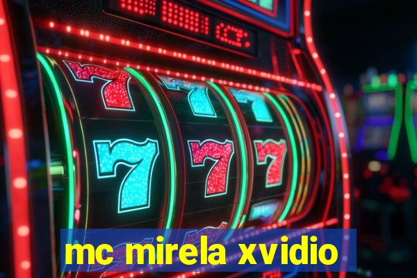 mc mirela xvidio