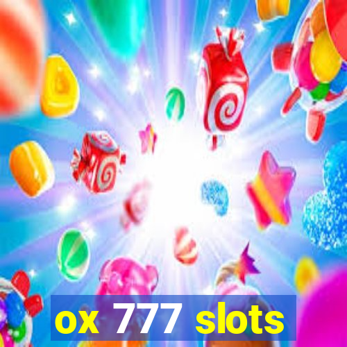 ox 777 slots