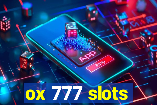 ox 777 slots