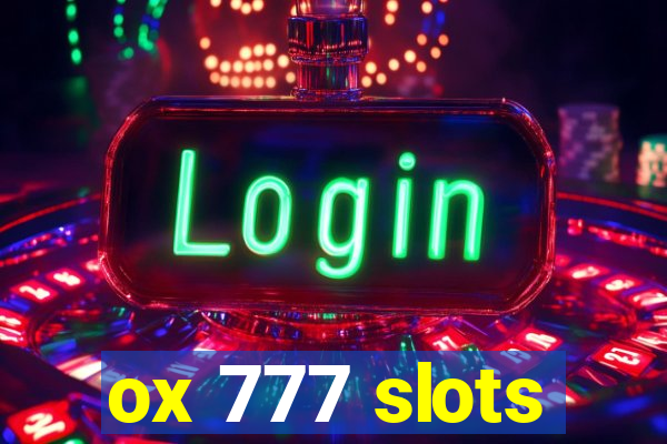 ox 777 slots