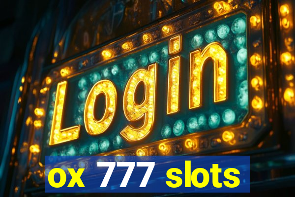 ox 777 slots