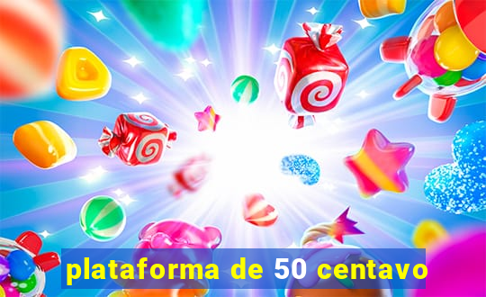 plataforma de 50 centavo