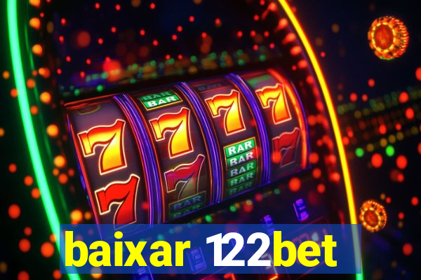 baixar 122bet