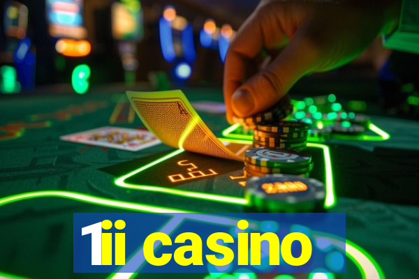 1ii casino