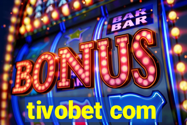 tivobet com