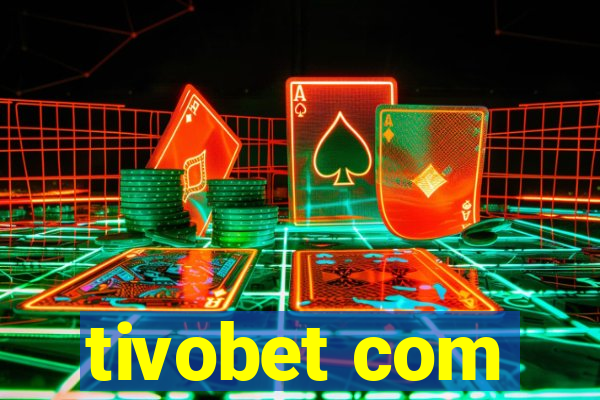 tivobet com