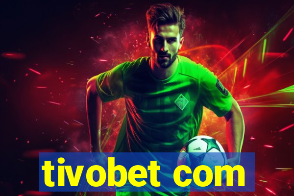 tivobet com