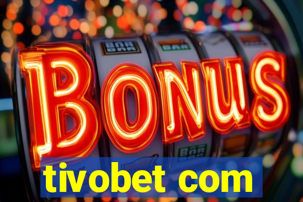 tivobet com