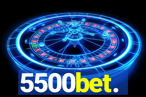 5500bet.