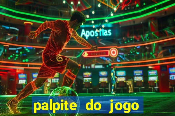 palpite do jogo aberto de hoje