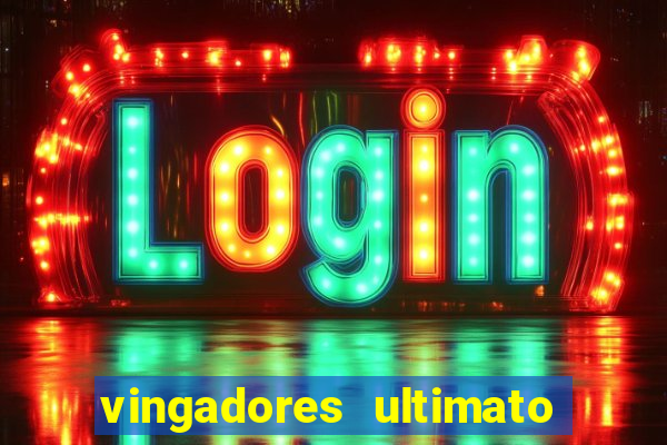 vingadores ultimato filme completo dublado online gratis