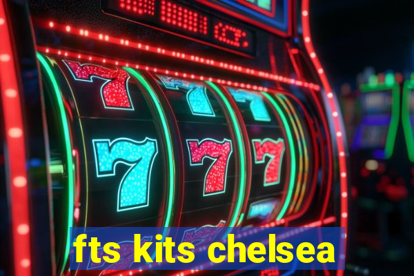 fts kits chelsea