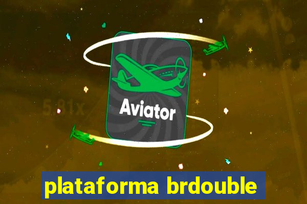 plataforma brdouble