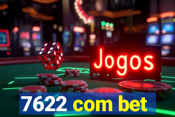 7622 com bet