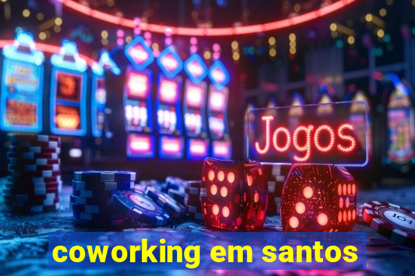 coworking em santos