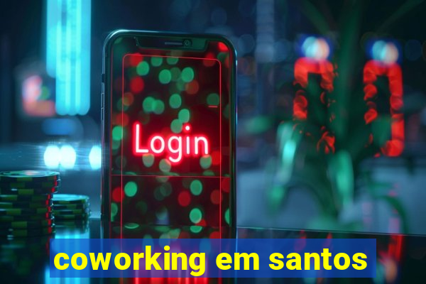 coworking em santos