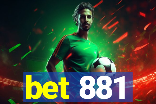 bet 881