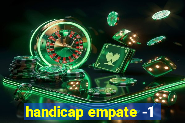 handicap empate -1