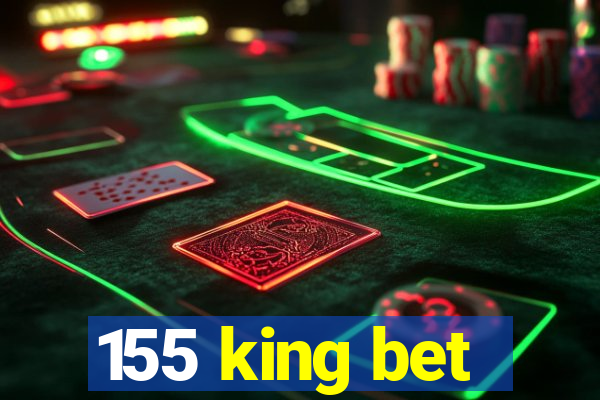 155 king bet