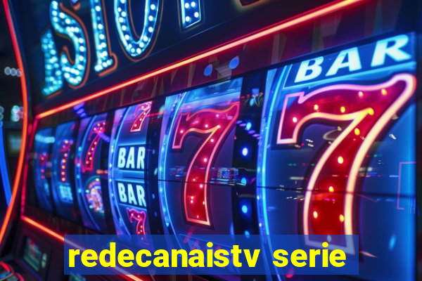 redecanaistv serie