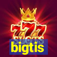 bigtis