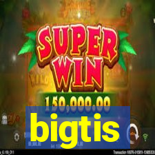 bigtis