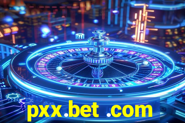 pxx.bet .com