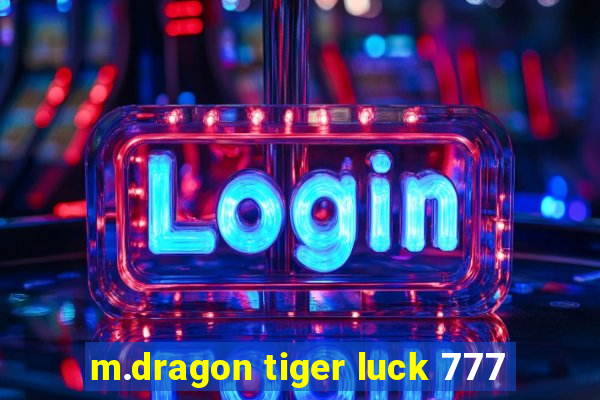 m.dragon tiger luck 777