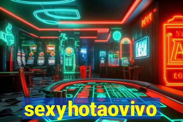 sexyhotaovivo