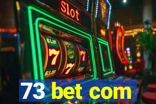 73 bet com