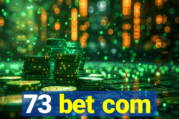 73 bet com