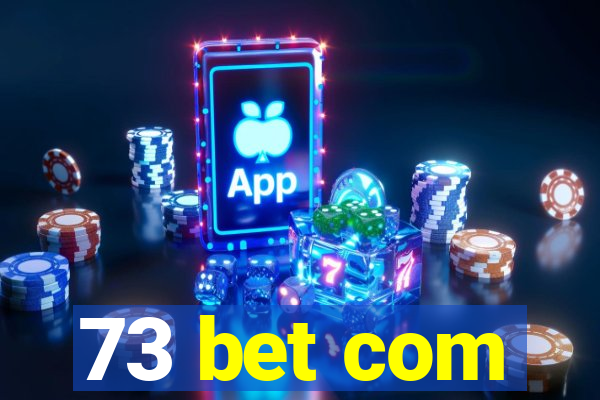 73 bet com