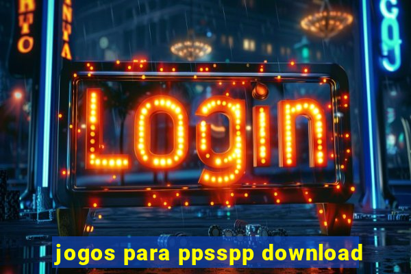 jogos para ppsspp download