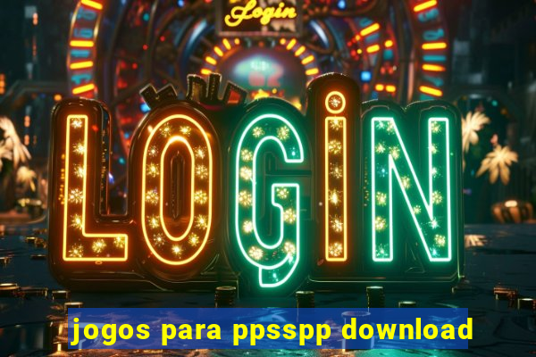 jogos para ppsspp download