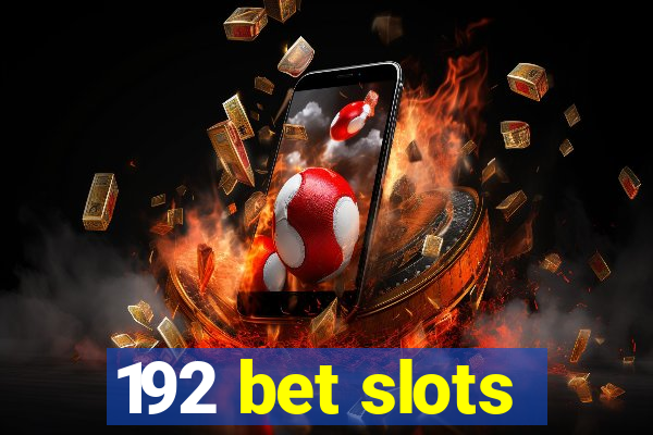 192 bet slots