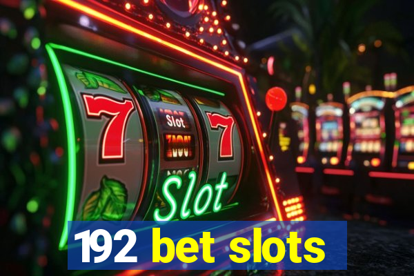 192 bet slots