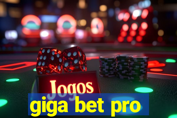 giga bet pro