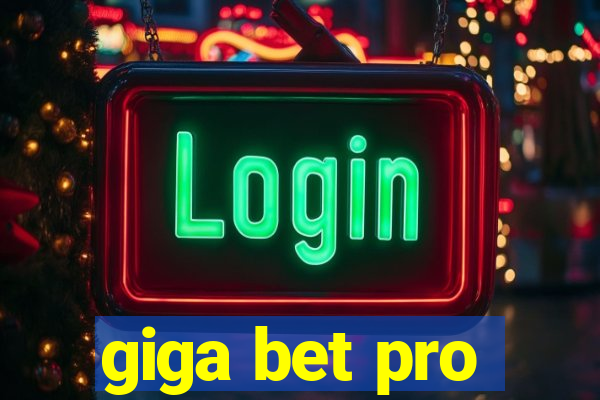 giga bet pro