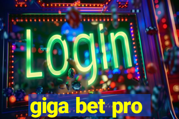 giga bet pro