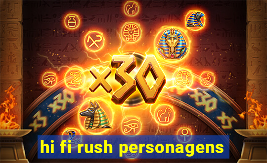 hi fi rush personagens